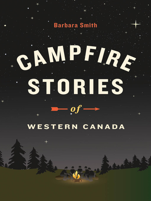 Title details for Campfire Stories of Western Canada by Barbara Smith - Available